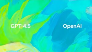 OpenAI 最“知识渊博”的模型 Gpt-4.5 现已推出：是什么让它与众不同？
