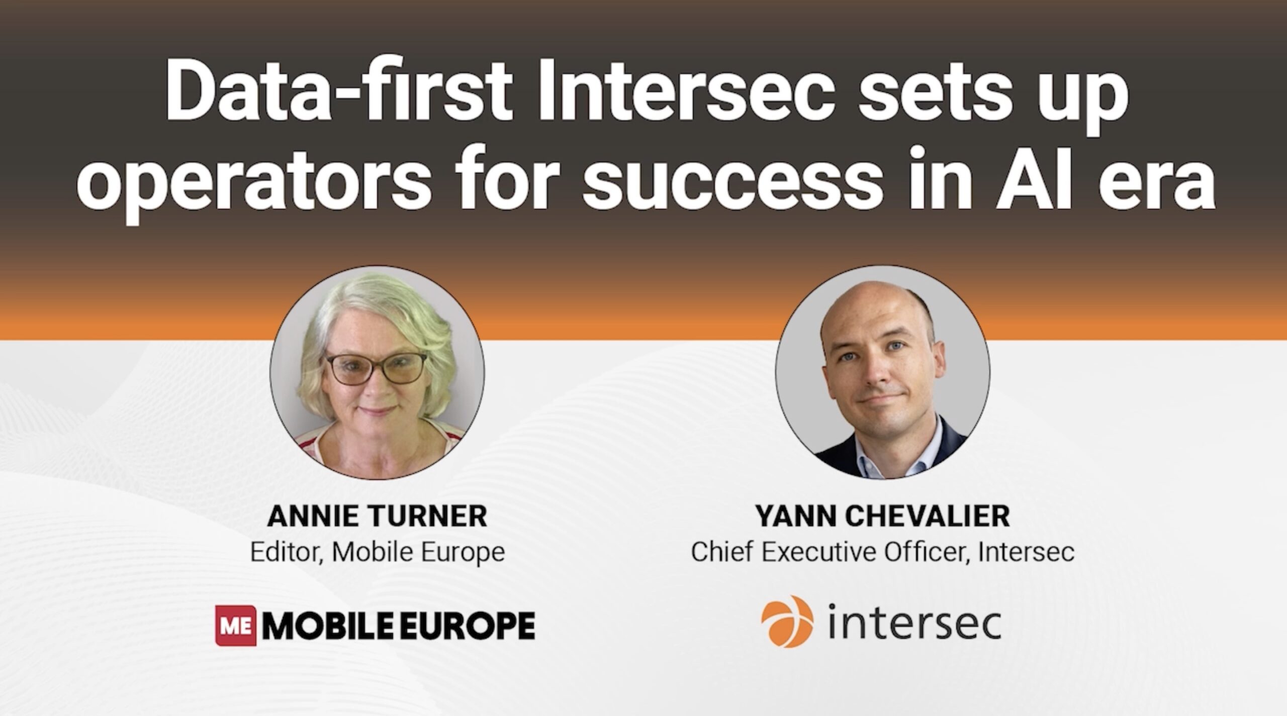 数据优先的 Intersec 帮助运营商在 AI 时代取得成功 – 专访 Intersec 首席执行官 Yann Chevalier
