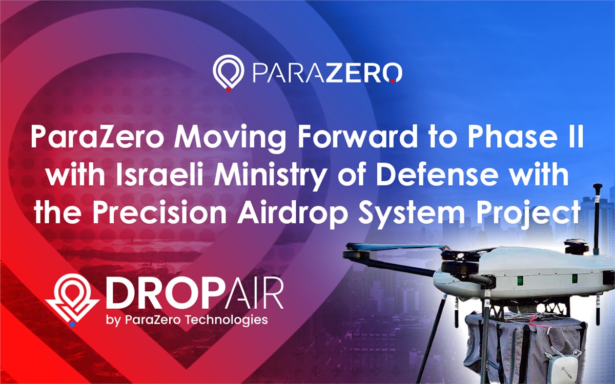 ParaZero 与以色列国防部合作，通过精确空投系统项目进入第二阶段