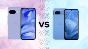 Google Pixel 9a 与 Pixel 8a：2025 年中端手机有什么新功能？