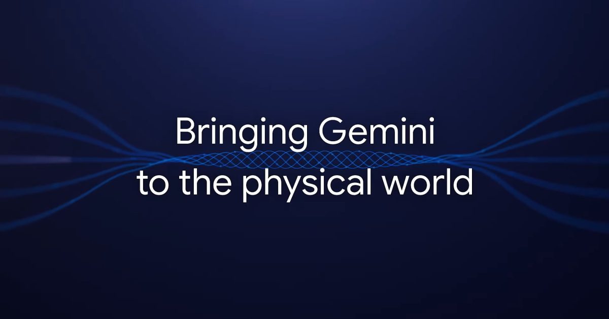Google 宣布推出 Gemini Robotics 公司，用于制造通用机器人