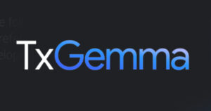 Google DeepMind 推出 TxGemma：推进 AI 驱动的药物发现和开发