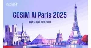 5 月在巴黎：GOSIM AI Paris 2025 点燃新一轮 AI 创新浪潮，构建全球开源生态系统
