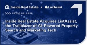 Inside Real Estate 宣布收购 AI 驱动的房地产搜索和营销技术 ListAssist