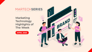 MarTech 系列本周营销技术亮点，包括 Seedtag、TELUS、Iterable 等 martech