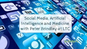 播客 – LTC 的 Peter Brindley 的社交媒体和人工智能
