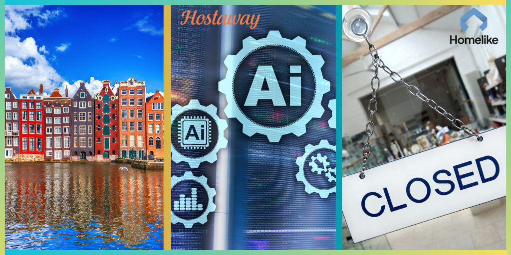 阿姆斯特丹着眼于更严格的租金上限，Hostaway 推出 AI Suite，Homelike 关闭