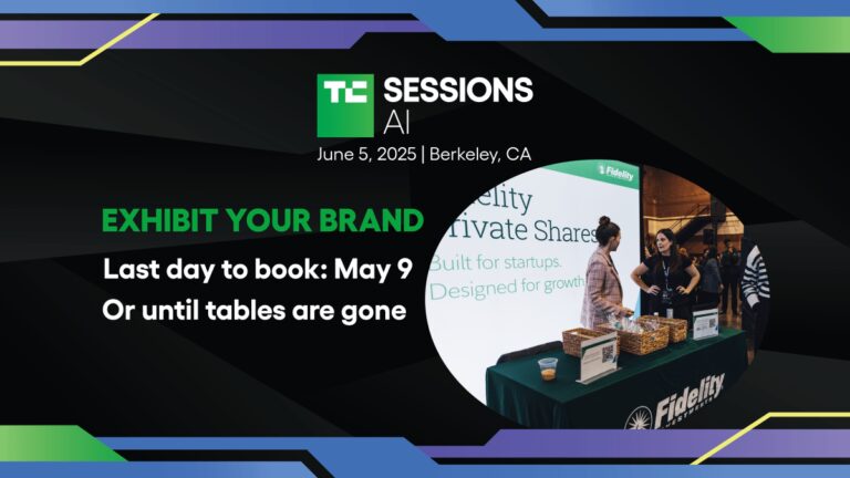 预订 TechCrunch Sessions： AI 展台的截止日期是 5 月 9 日