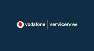 ServiceNow 交易将改变 Vodafone 的 B2B 运营