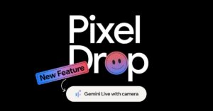 Pixel 9 系列（包括 9a）可免费访问 Gemini Live Astra 相机