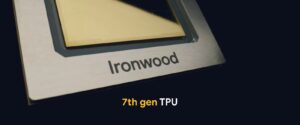 Google Cloud 的 Ironwood TPU 打造更好的企业 AI