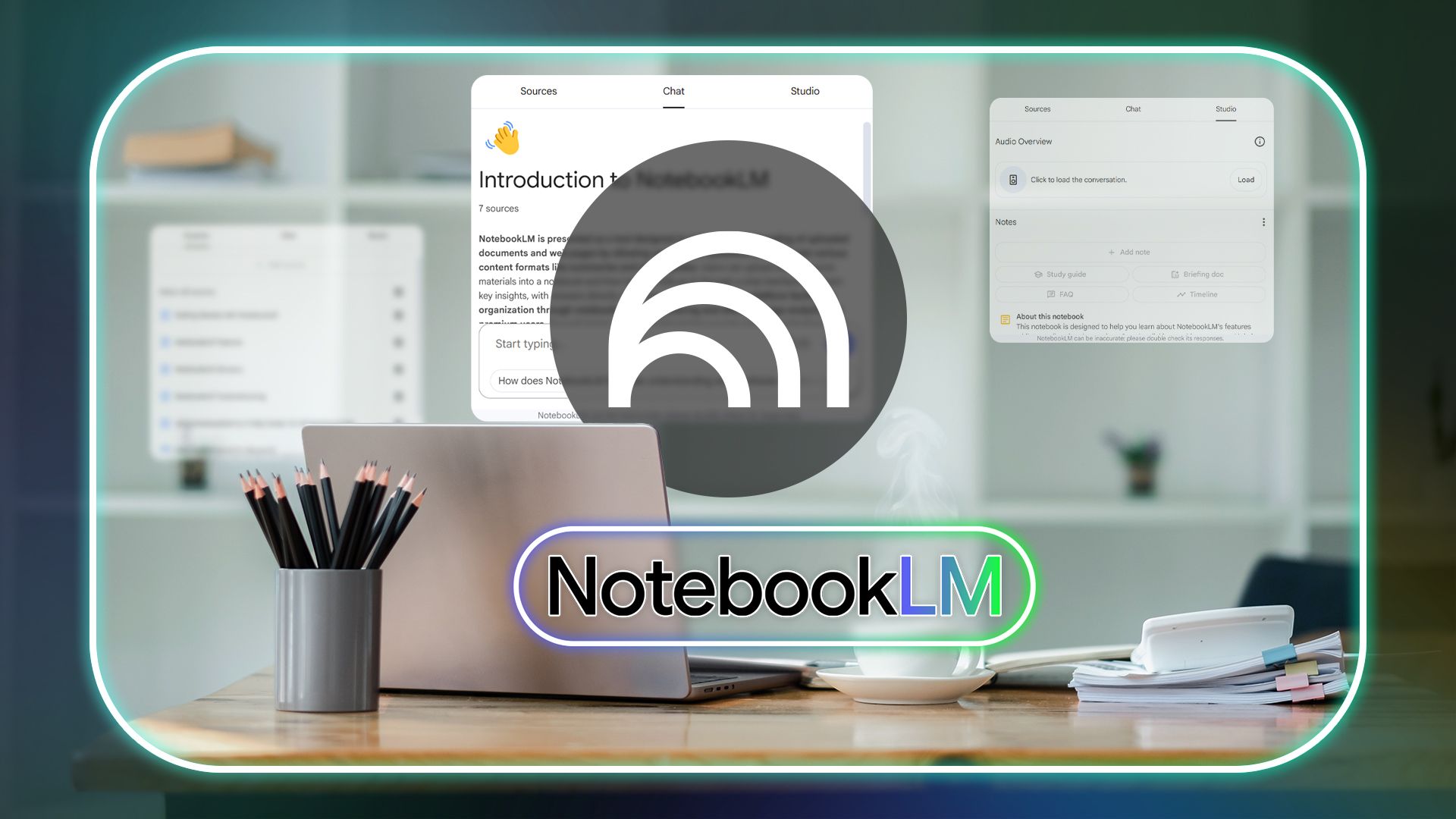 NotebookLM：关于 Google 的“AI 驱动的研究助理”