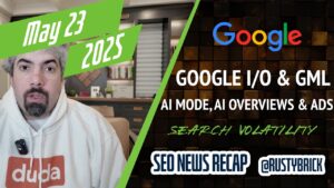 Google I/O，营销直播，AI模式，AI概述，AI广告，搜索波动性等