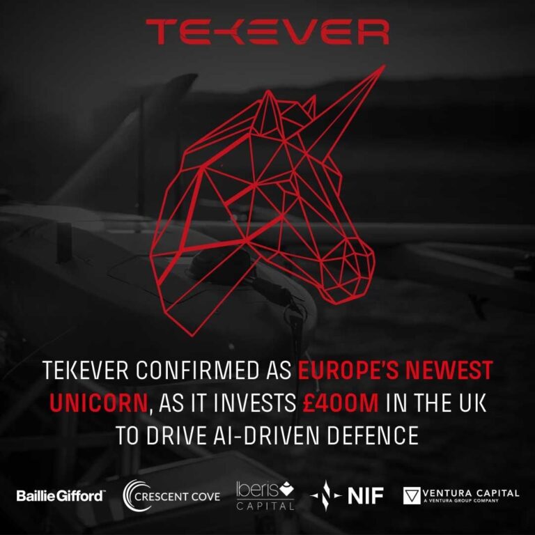 TEKEVER 确认成为欧洲最新的独角兽，因为它在英国投资 GBP400M 以推动人工智能驱动的国防