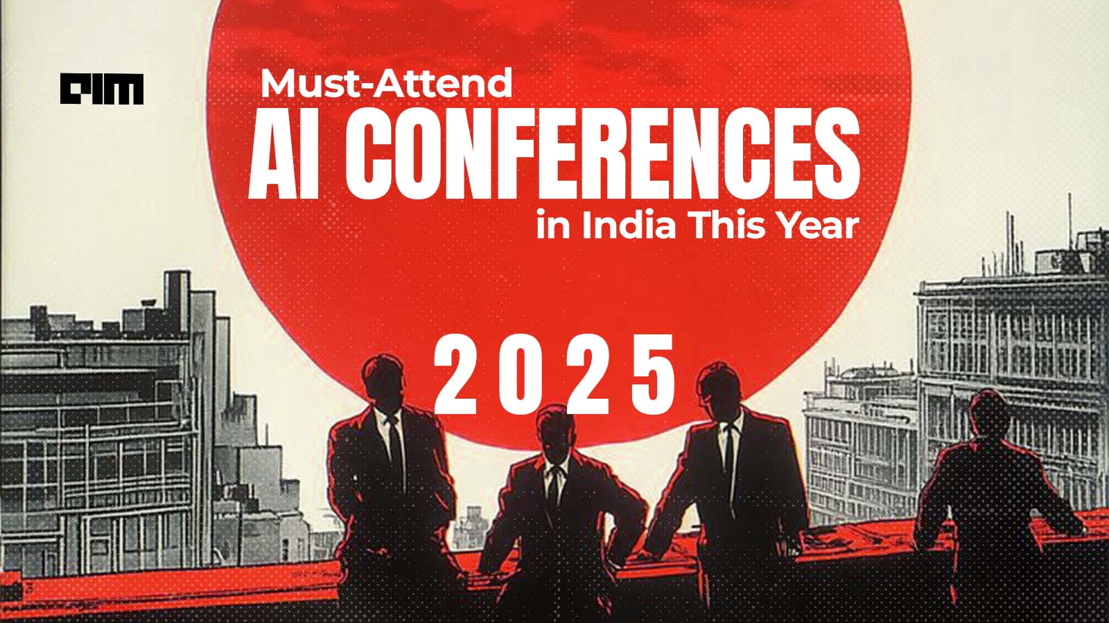 5 年印度不容错过的 2025 大 AI 会议
