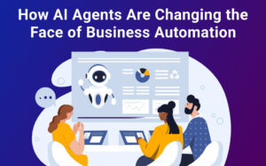 AI 代理如何改变业务自动化的面貌