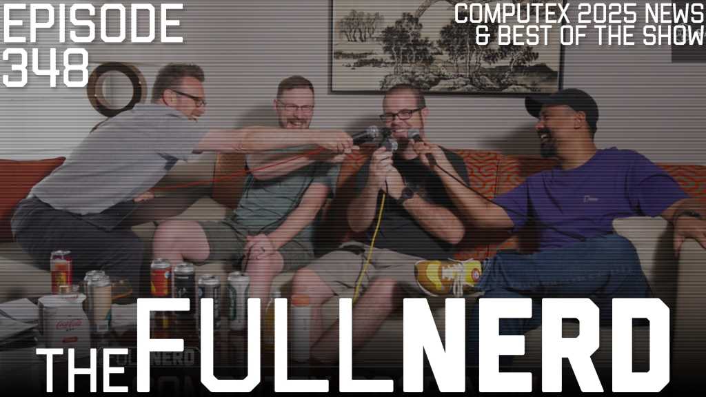 The Full Nerd：TechTubers 讨论 Computex 的最佳和最差 PC 趋势