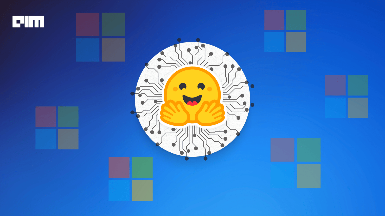 Microsoft 的 Hugging Face 赌注是否比看起来更大？