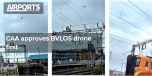 民航局首先批准 BVLOS 无人机