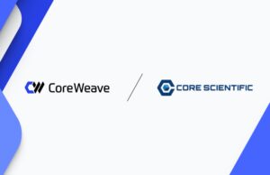 CoreWeave 收购 Crypto Miner Core Scientific 以提升 AI 云基础设施