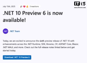 微软 .NET 10 推出多项改进：提升编译效率 引入后量子加密