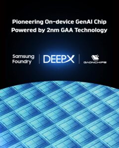 2027年，DEEPX联手三星推出全球首颗2nm端侧生成式AI芯片