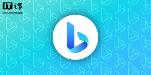 AI 时代搜索格局生变：微软 Bing 市场份额过去两年增长 2%-3%，谷歌小幅下滑