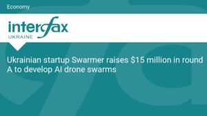 乌克兰初创公司Swarmer获1500万美元A轮融资，开发AI无人机群技术