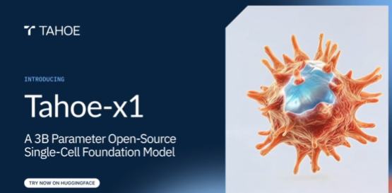 Tahoe Bio发布Tahoe-x1模型,AI助力癌症研究效率革命
