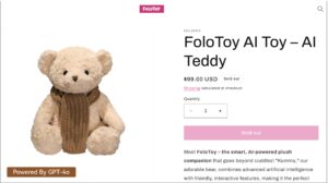 AI泰迪熊因不当内容被下架，公司暂停销售进行安全审查