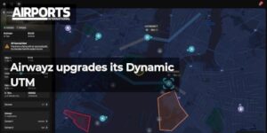 Airwayz推出新版Dynamic UTM，提升空域管理智能化水平