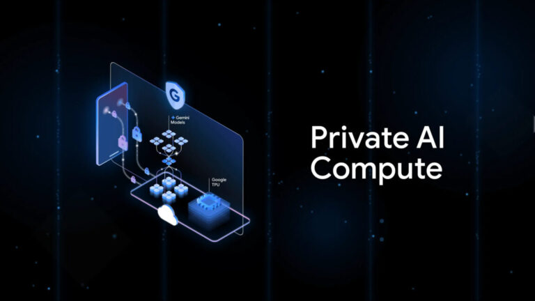 谷歌推出Private AI Compute，强化数据隐私与AI体验